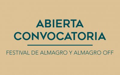 / ABIERTA CONVOCATORIA / FESTIVAL DE ALMAGRO