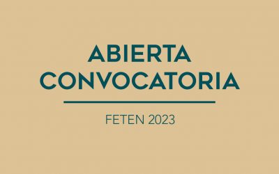 / ABIERTA CONVOCATORIA / FETEN 2023
