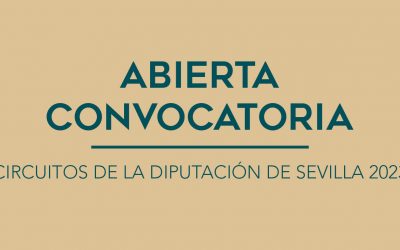 / ABIERTA CONVOCATORIA / CIRCUITOS DE LA DIPUTACIÓN DE SEVILLA 2023